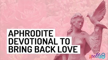 🕯️🙏💖 Aphrodite Prayer: Wiccan Goddess of Love & Beauty Chant