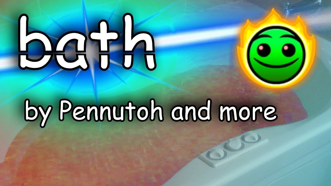 [GD] Bath (Demon?) - by Pennutoh and more [Montage]