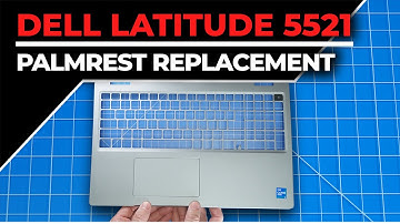 How To Upgrade or Replace Your Palmrest Assembly | Dell Latitude 5521