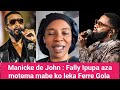 Manicke de John recadre Fally Ipupa pona stade de France Ferre Gola papa malamu 