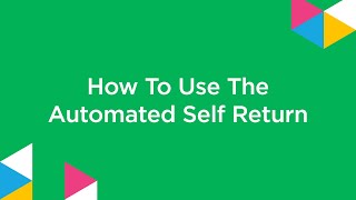 Automated Self Return