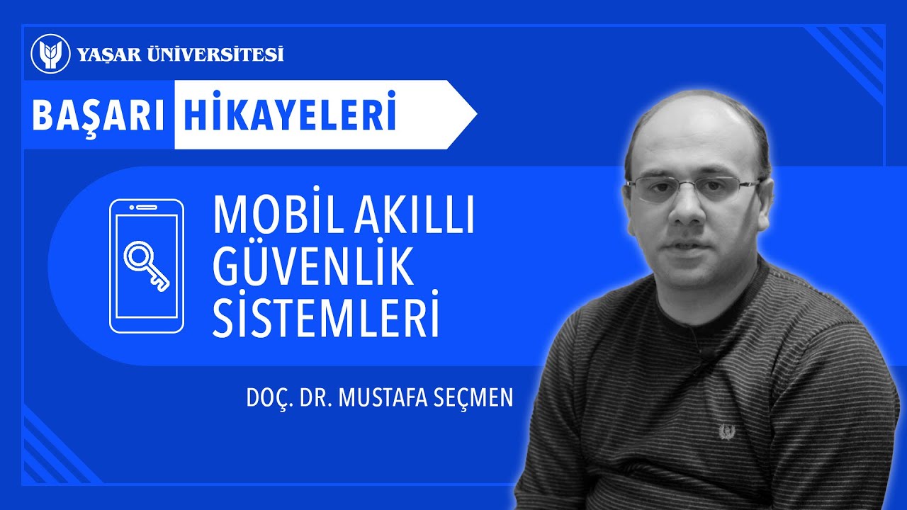 Mobil Bütünleşik Akıllı Güvenlik Sistemleri | Prof. Dr. Mustafa Seçmen -  YouTube