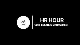 HR Hour - Compensation Management