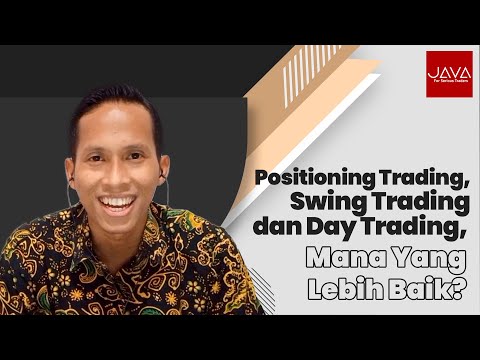Strategi Trading Positioning Trading, Swing Trading dan Day Trading, Mana Yang Lebih Baik?