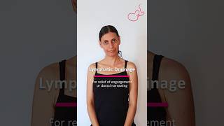 Lymphatic Drainage - For relief of breast engorgement or ductal narrowing
