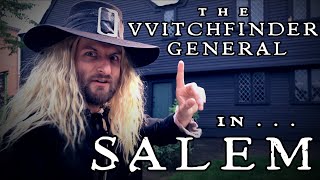 The Witchfinder General Visits Salem, Massachusetts