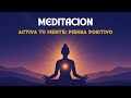 ACTIVA TU MENTE: PIENSA EN POSITIVO