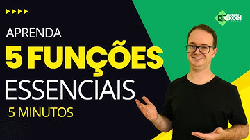 Aprenda 5 Funções Essenciais em 5 Minutos de Excel