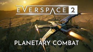 EVERSPACE 2 | Alpha Planetary Combat Gameplay Trailer