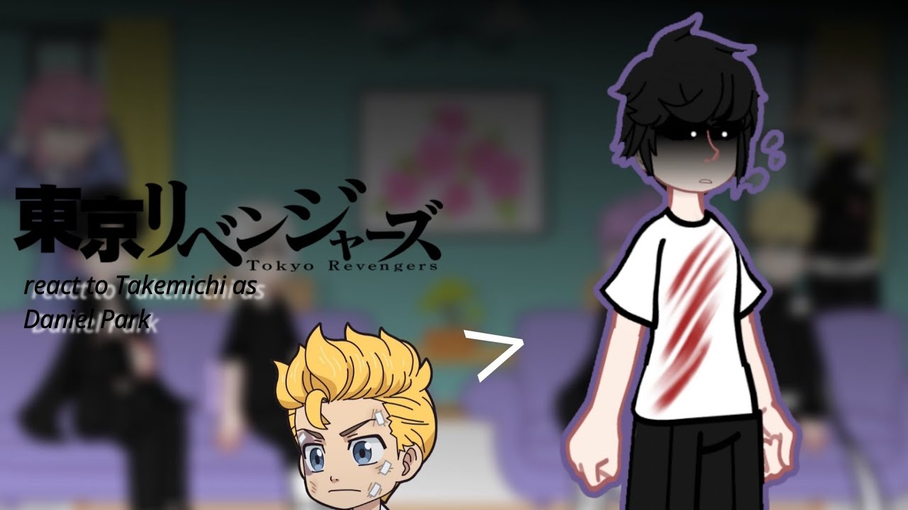 Tokyo revengers react to takemichi as Daniel park || 2x || REPOSTED ||