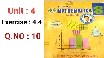 #Maths Class 8 | Unit 4 | Exercise 4.4 | Q 10 | Sindh Textbook board