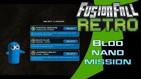 Bloo Nano Mission - FusionFall Retro