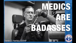 Medics Are Badasses. Capturing the Hero Shot. | Derek O. Hanley