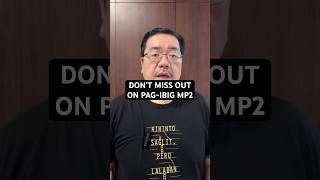 Don’t miss out on Pag-IBIG MP2