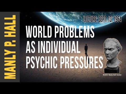 Manly P. Hall: World Problems and Individual Pressures - YouTube