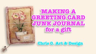Making a GREETING CARD JUNK JOURNAL for a gift - 075