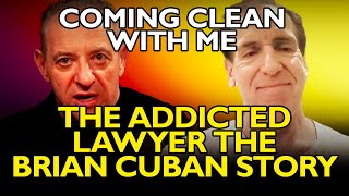THE ADDICTED LAWYER THE BRIAN CUBAN STORY