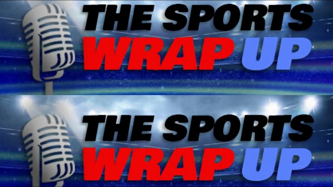 The Sports Wrap Up YouTube