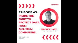 Inside the Fight to Protect Data from Quantum Computers - Ep 43
