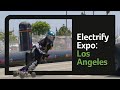 Electrify Expo LA 2025 - EVs, E-Bikes, and Lightbulb Moments