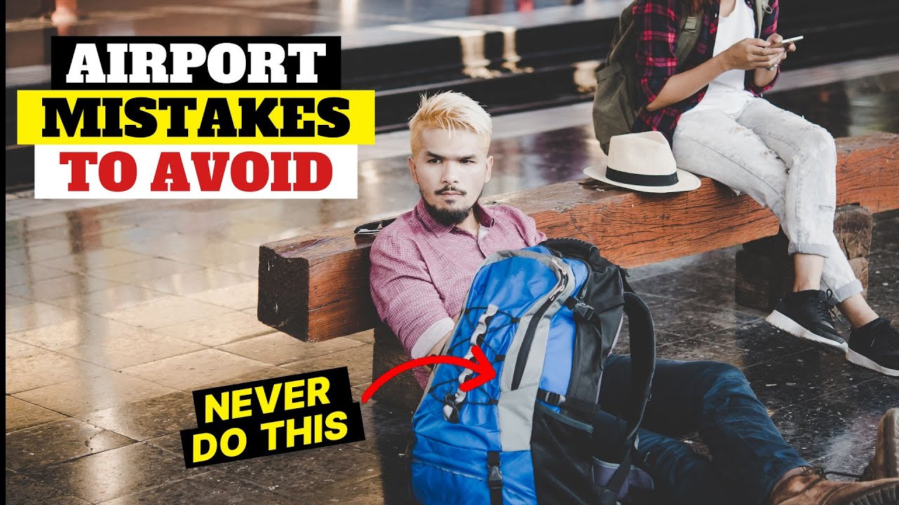 20 things to NEVER do at an airport before a flight  | 20 Air Travel Tips to Know Before Your Flight