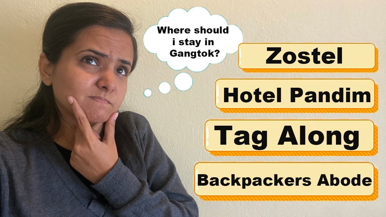 Gangtok Hostel Full Review | Sikkim (Hotel Pandim, Zostel, Tag Along, Backpackers Abode)