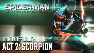 Spider-Man - Shattered Dimensions ● Act 2: Scorpion [1080p60ᴴᴰ]