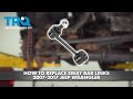 How to Replace Sway Bar Link Jeep Wrangler 2007-2017