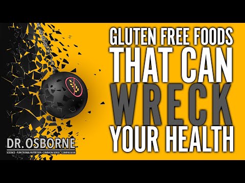 Gluten Free Foods That Can Wreck Your Health!