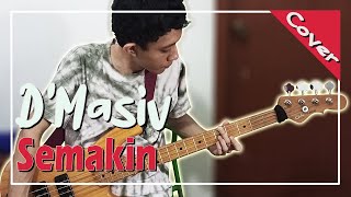 Download Lagu D'Masiv - Semakin | Bass Cover MP3