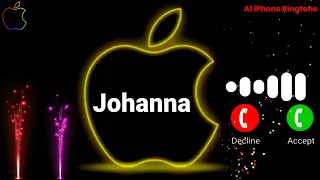 Johanna Please pickup the call | Johanna Name Ringtone | Johanna Naam ki Ringtone | Johanna Naam ka