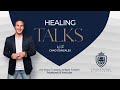 Healing Talks | May 12th | Chad Gonzales Ministries