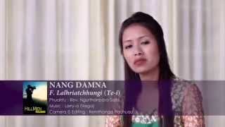 F. Lalhriatchhungi (Te-i) - Nang Damna (Official) chords