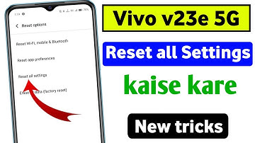 Vivo v23e 5g mobile all settings reset kaise kare | how to all settings reset vivo v23e 5g mobile