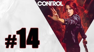Control Gameplay Walkthrough Part 14 - PS4 No Commentary