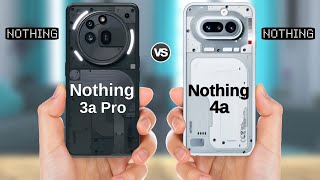 Nothing Phone 3a Pro 5G vs Nothing Phone 4a 5G || Full Comparison