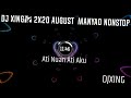 Dj xing 2x20 august  manyao nonstop  ati nuan ati aku x  x 