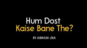 Hum Dost Kaise Bane The? | Hindi Poem on Friendship | Abhash Jha Poetry