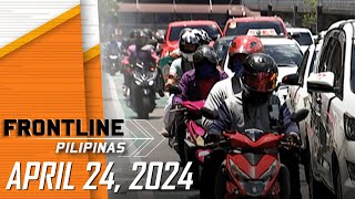 FRONTLINE PILIPINAS LIVESTREAM | April 24, 2024