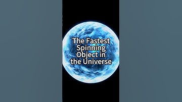 The Fastest Spinning Object in the Universe #science #space
