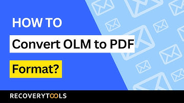 Learn How to Convert OLM to PDF | Export OLM Files to PDF