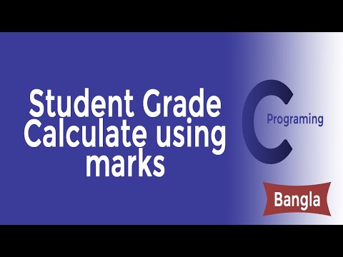 C program take student’s mark as input and will convert it to the corresponding letter grade Bangla