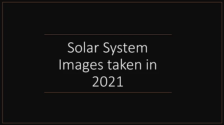 2021 Solar System Imaging