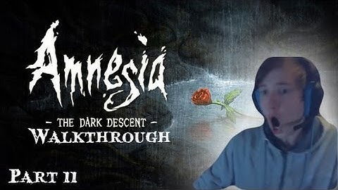 I HATE PUZZLES - Amnesia: The Dark Descent Gameplay/Walkthrough Part 11