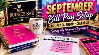 SEPTEMBER BILL PAY SETUP 💸 | Bill Pay Calendar + Checklist | Getting My Finances Organized