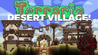 How to Build a DESERT VILLAGE! | Terraria 1.4.5 Building!