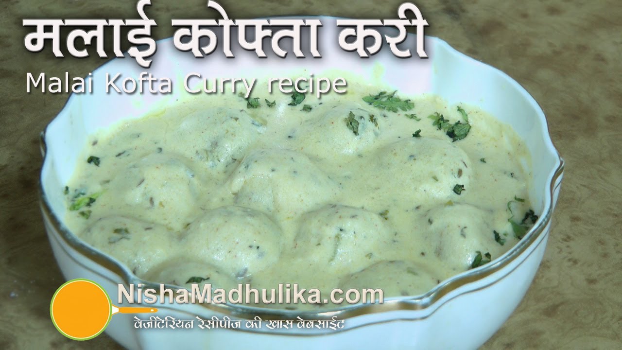 Malai Kofta recipe - malai kofta restaurant style | Nisha Madhulika