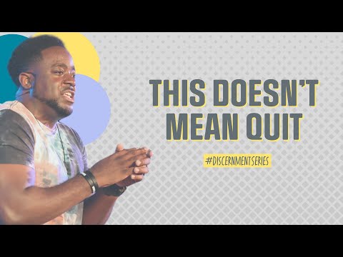 This Doesn't Mean Quit | Discernment | (Part 10) | Jerry Flowers