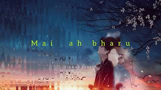 Main Ah Bharu   trendingsong song love sad emotionalsong night sad 