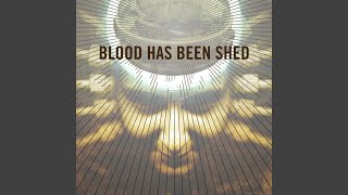 Watch Blood Has Been Shed Prion video